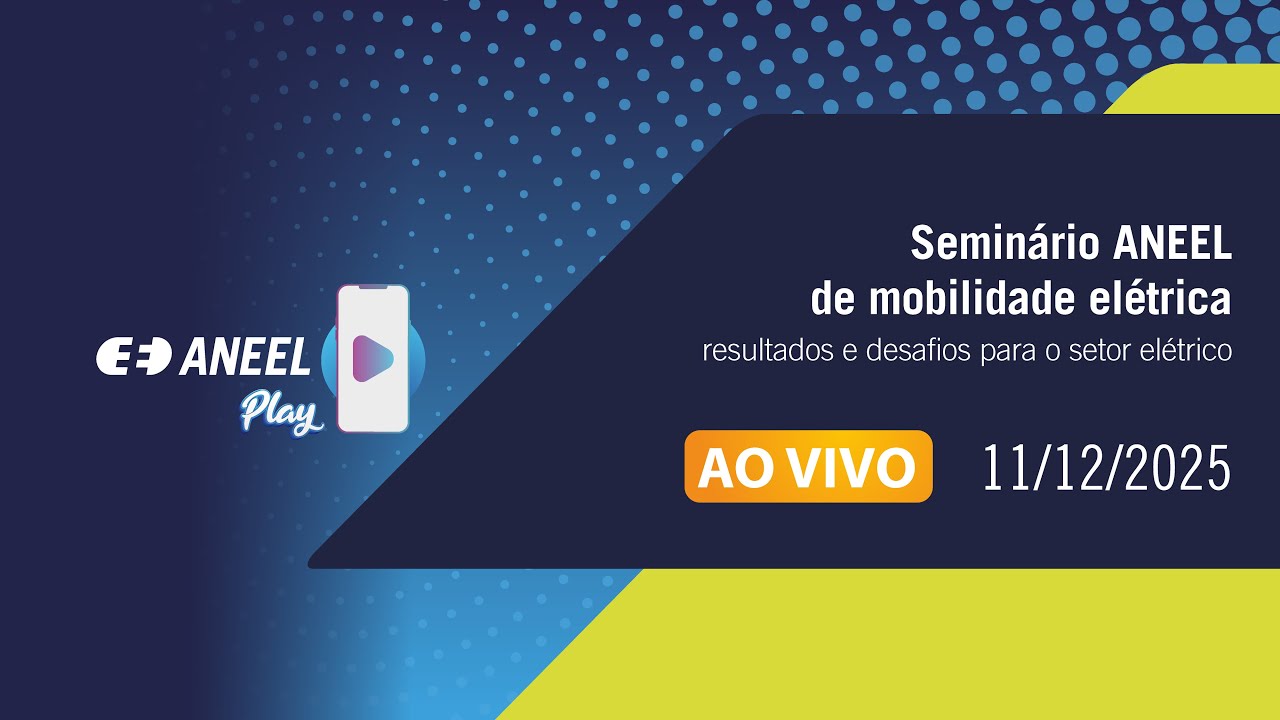 Semin&aacute;rio ANEEL de Mobilidade El&eacute;trica  - Dia 2
