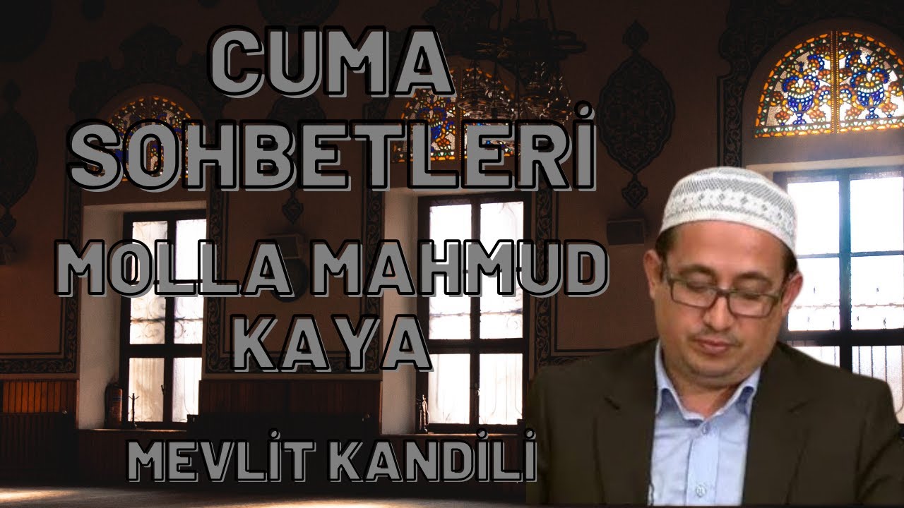 MOLLA MAHMUD KAYA - MEVLiT KANDİLİ