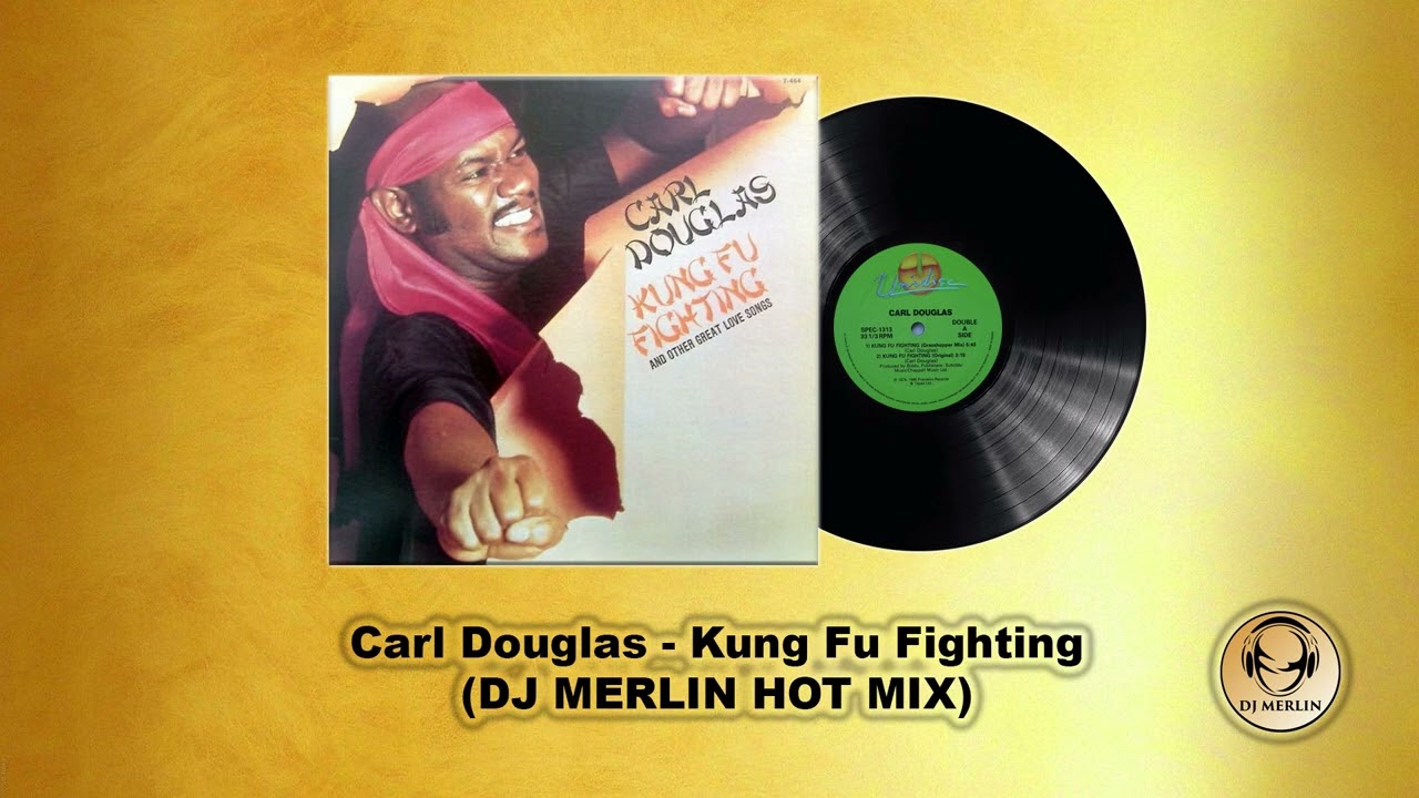 Carl Douglas - Kung Fu Fighting (DJ MERLIN HOT MIX)