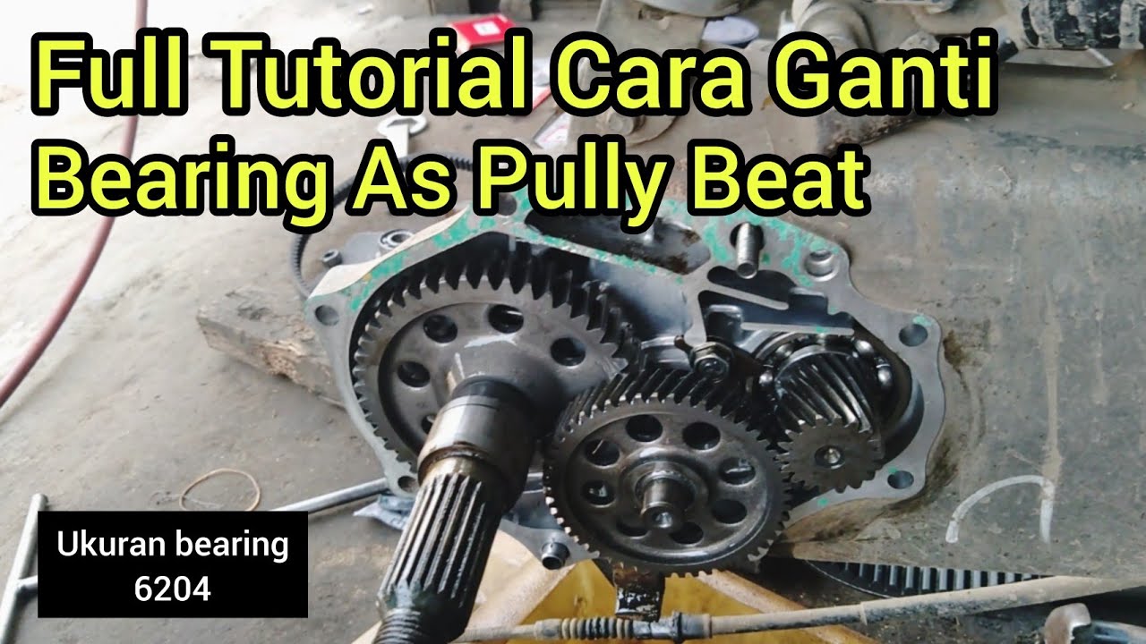 Cara Ganti Bearing As Pully Beat fi | penyebab suara kretek kretek kasar di area cvt | Bearing 6204