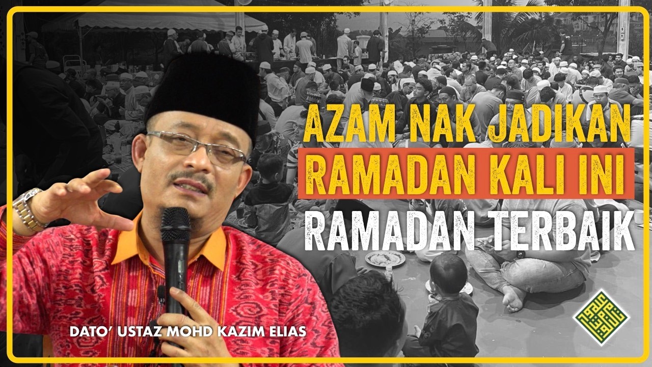RAMADAN Tahun Ini, Ramadan TERBAIK.
