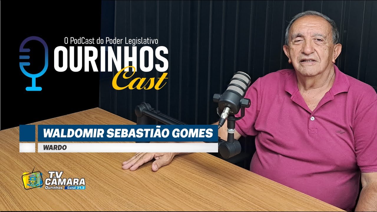Ourinhos Cast EP95 Waldomir Sebastião Ferreira