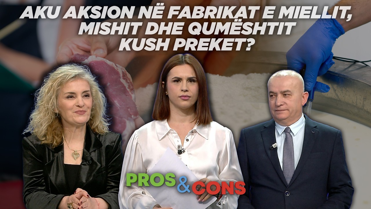 AKU aksion në fabrikat e miellit, mishit dhe qumështit. Kush preket? Pros&Cons nga Elisabeta Dosku
