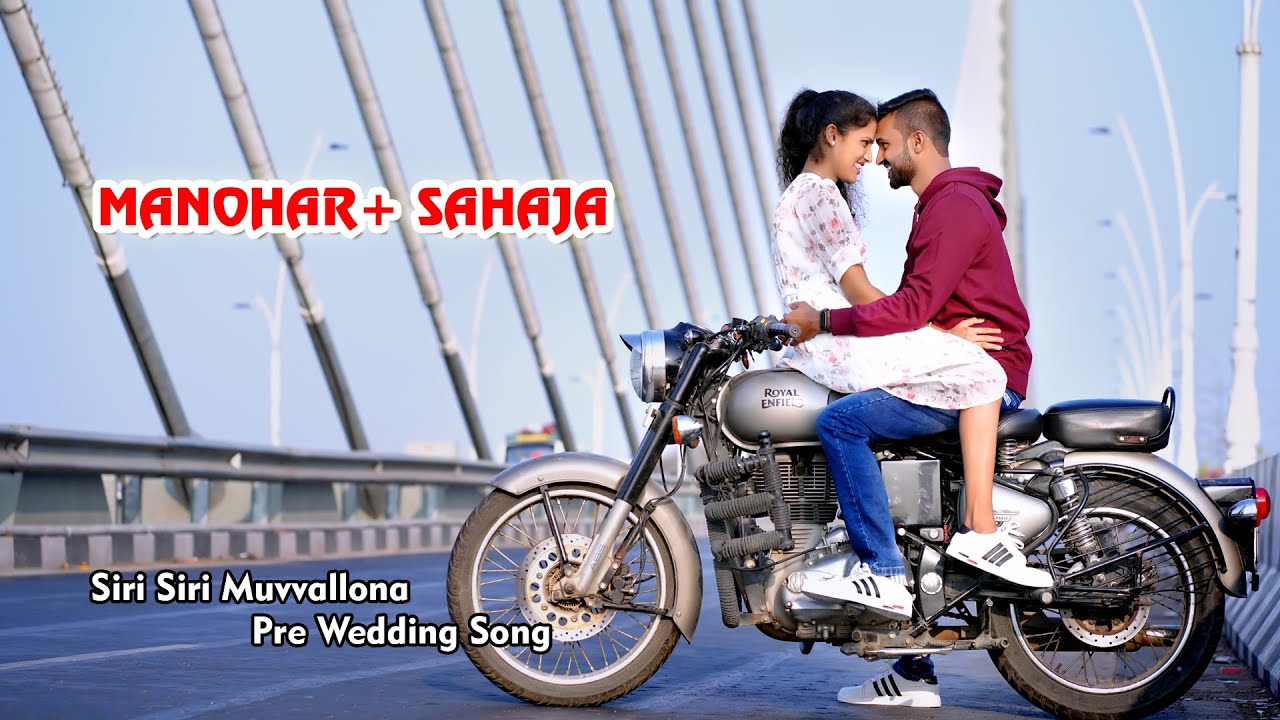 Siri Siri Muvvallona Pre Wedding Shoot.MANOHAR+SAHAJA #cinematography #love #dance #cricket #wedding