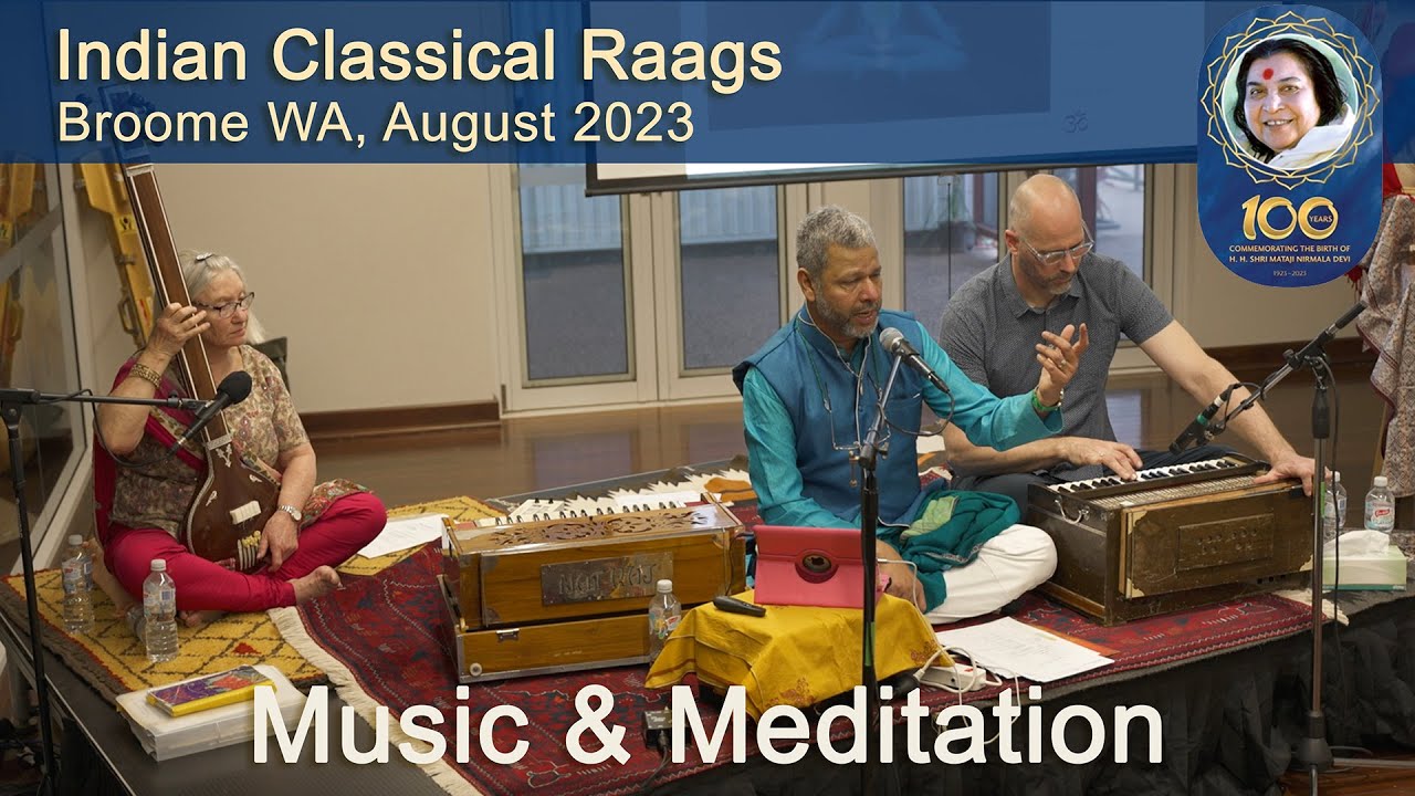Raga Music & Meditation (Sahaja Yoga) Dr Sadanand Mankar Shri Mataji 100th Birthday Year - Broome WA