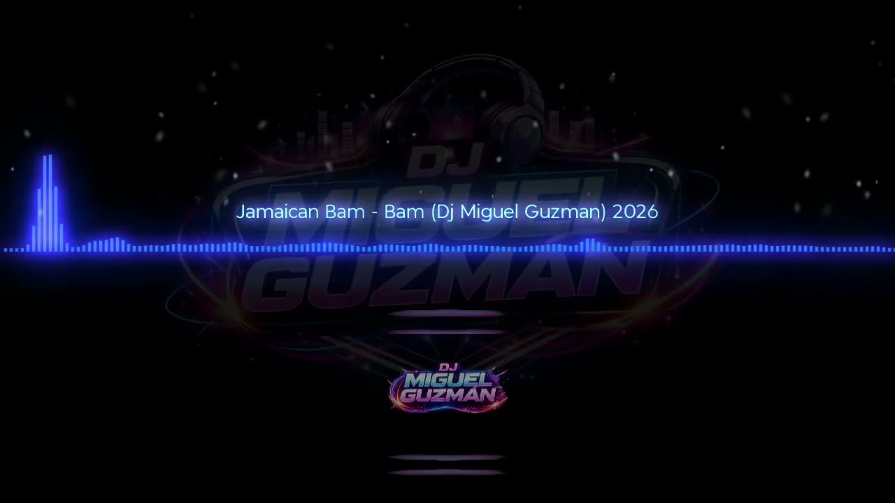 Jamaican Bam - Bam (Dj Miguel Guzman) 2026