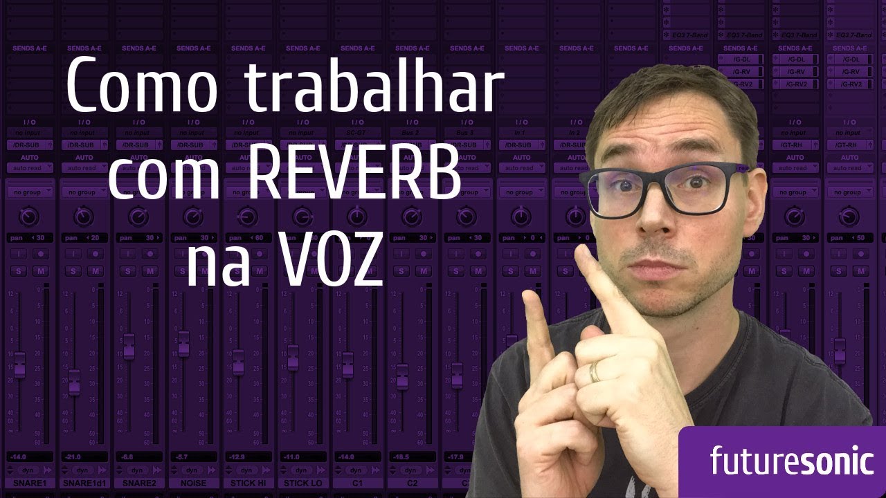 Live! 7 dicas para o uso de reverb na mixagem de voz!