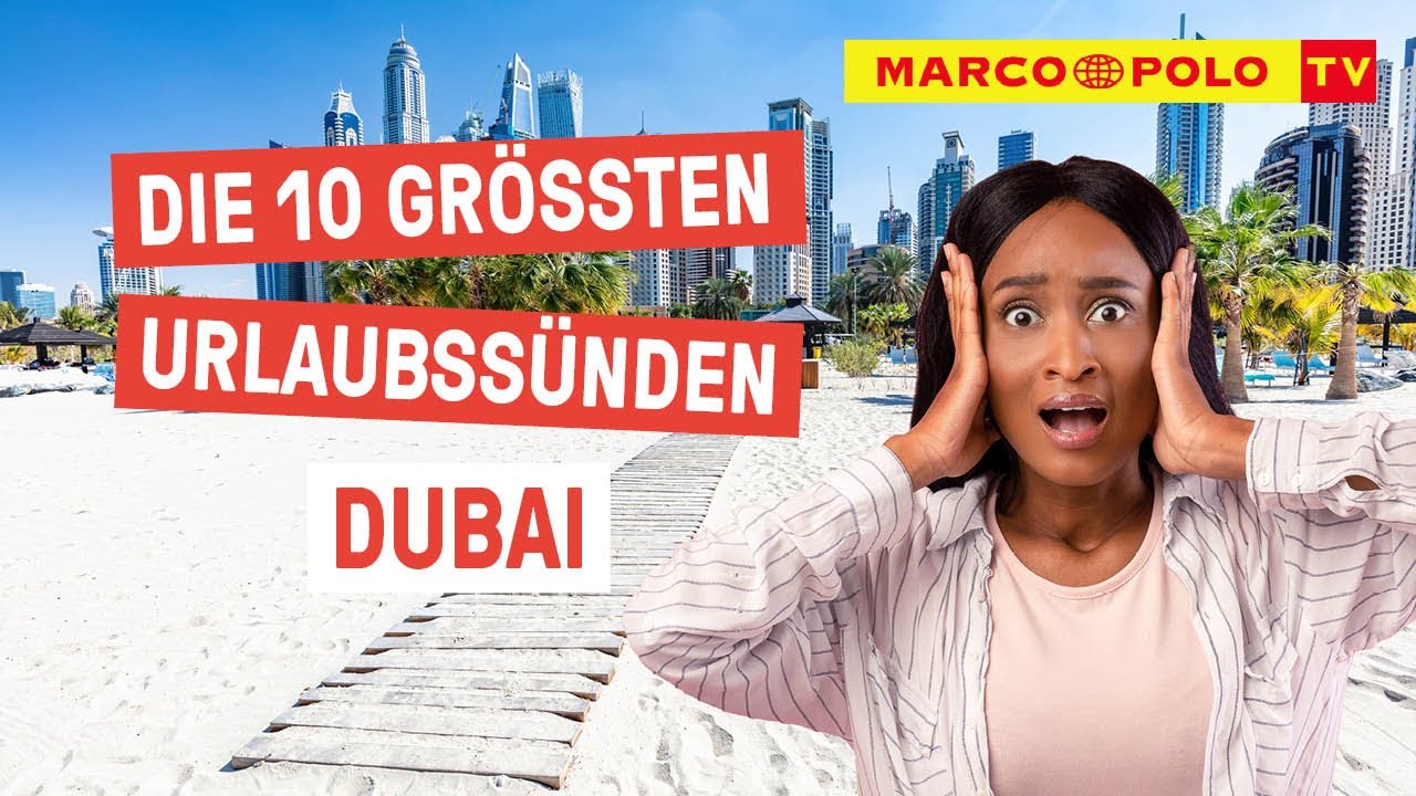 10 Dinge, die du in DUBAI auf keinen Fall tun solltest
