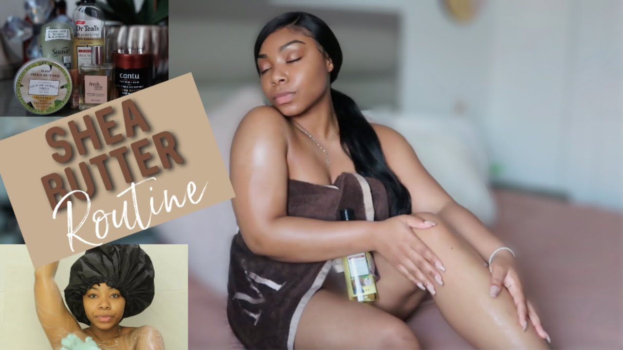 MY 2021 EVERY DAY SHOWER & BODY CARE ROUTINE! SHEA BUTTER EDITION Stretch Marks, Soft Glowy Skin