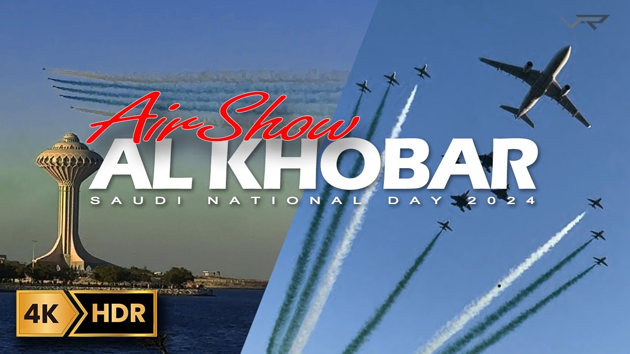 Air Show in AL KHOBAR-Saudi Arabia (2024) | 4K | Virtual Route TV