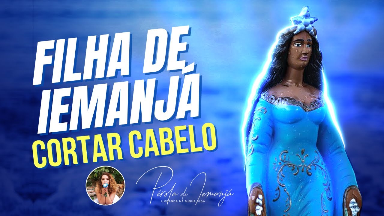 Filha de Iemanjá pode cortar o cabelo? #PR #239