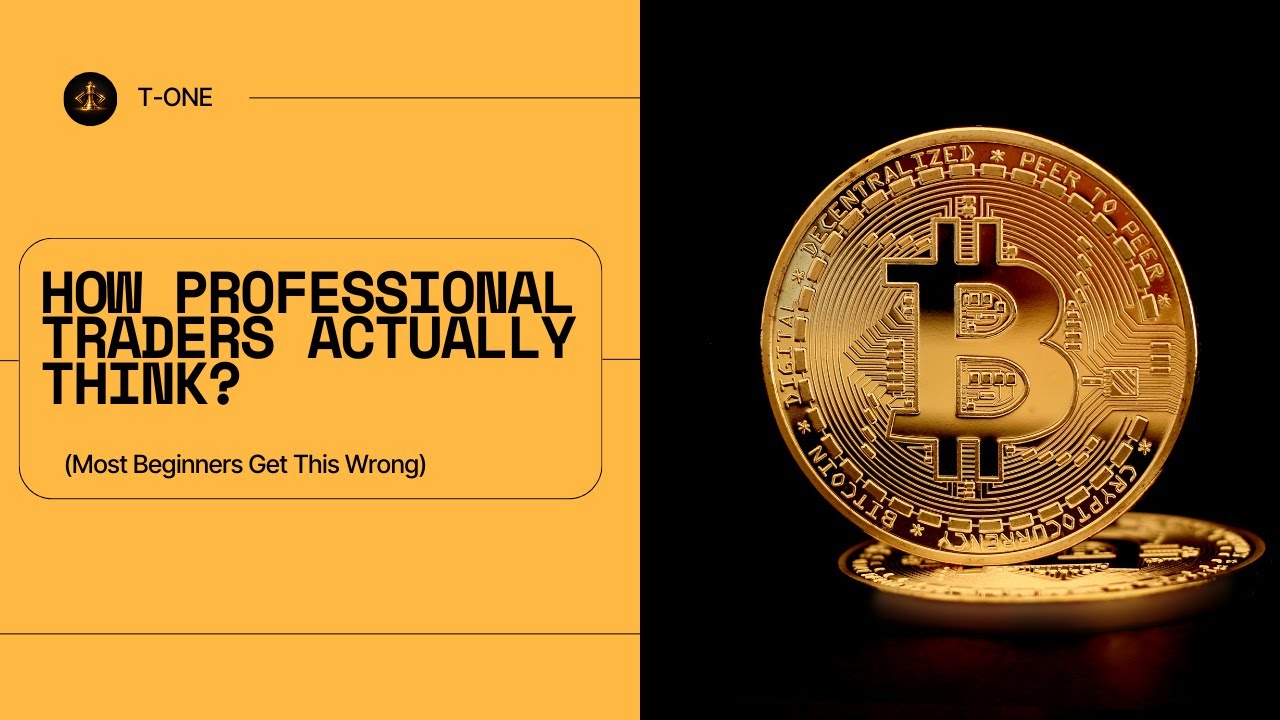 How Professional Traders Actually Think? (Most Beginners Get This Wrong)