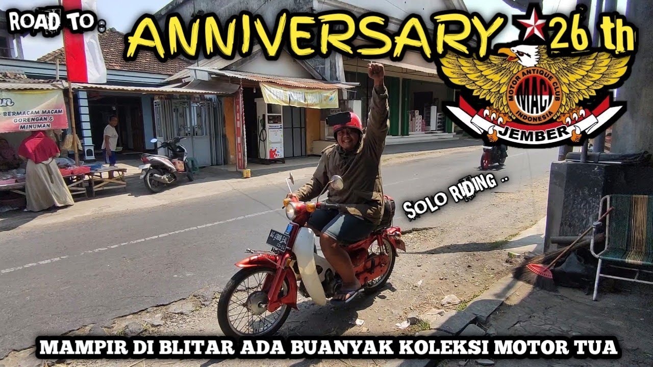 ROAD TO JEMBER 1 | ANNIVERSARY MACI JEMBER 26th | SEKALIAN BERBURU MOTOR TUA DI BLITAR