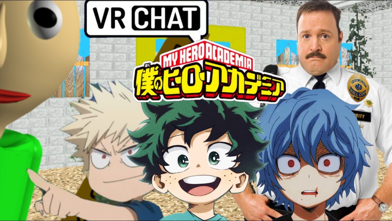 Baldi's Basics x My Hero Academia ft. Paul Blart (My VRChatdemia)