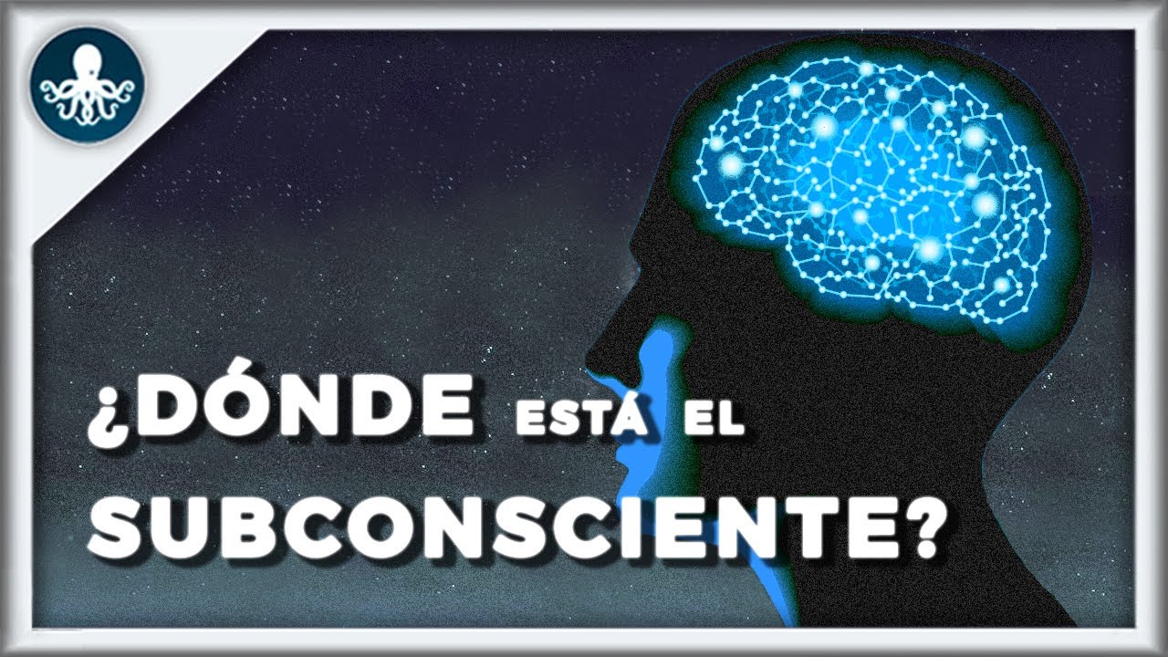 ¿Dónde está el SUBCONSCIENTE en nuestro CEREBRO?