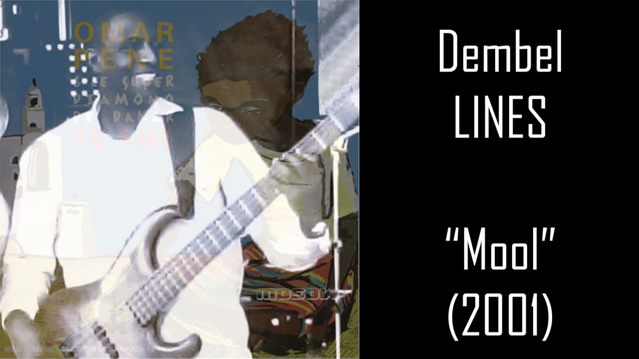 Dembel Lines - Mool .ft Omar P&egrave;ne