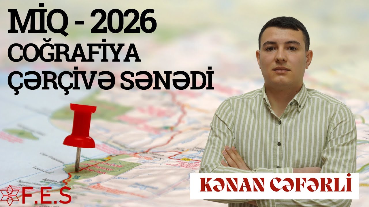 MİQ-2026 | COĞRAFİYA ÇƏRÇİVƏ SƏNƏDİ | MİQ İMTAHANINA HANSI SUALLAR DÜŞƏCƏK?