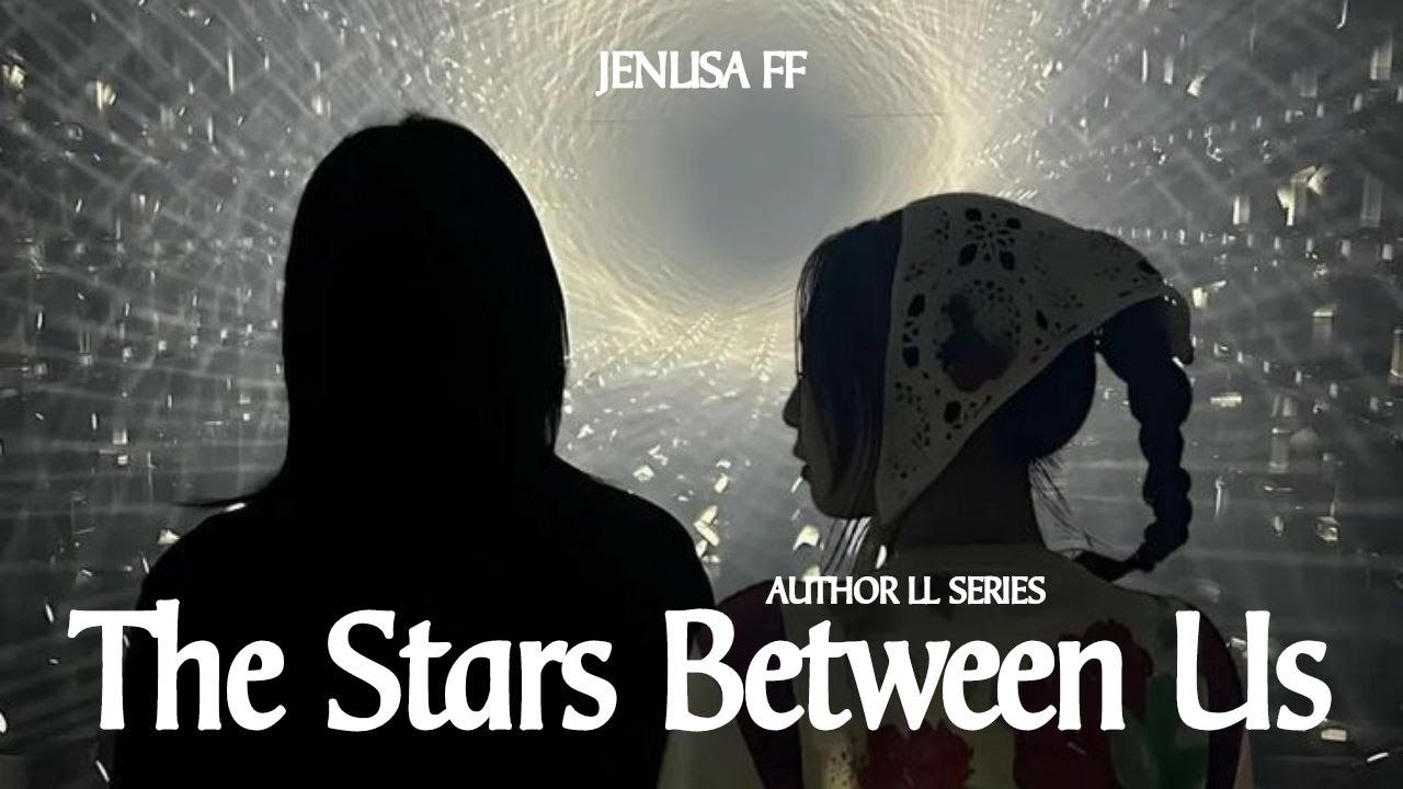 JENLISA ONESHOT: THE STARS BETWEEN US