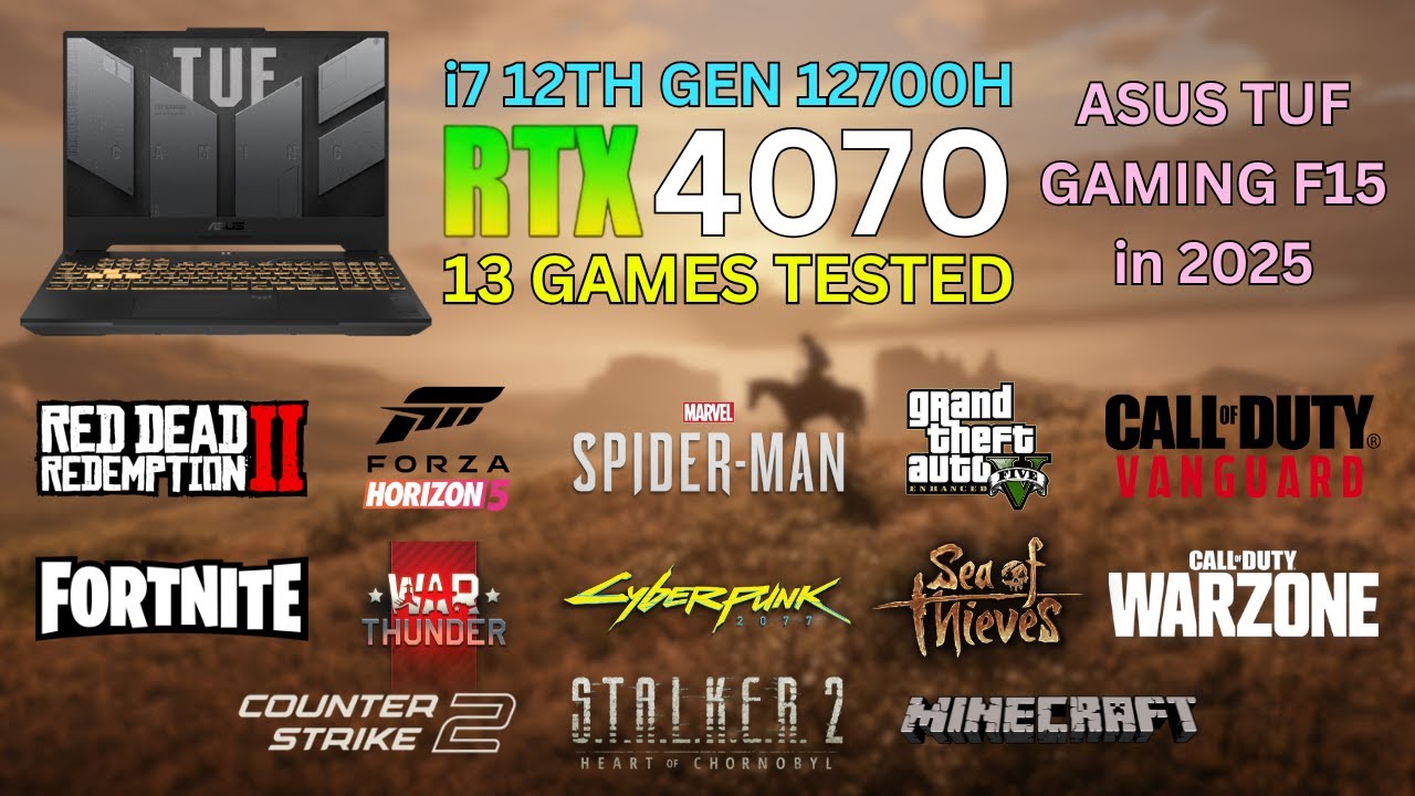 ASUS TUF F15 &ndash; i7 12th Gen 12700H | RTX 4070 &ndash; Test in 13 Games (2025)