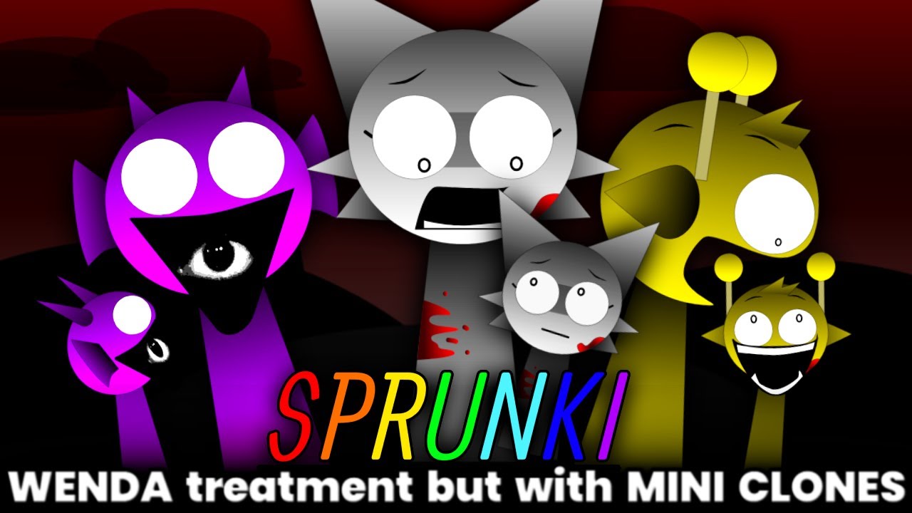 Sprunki WENDA Treatment But With MINI CLONES