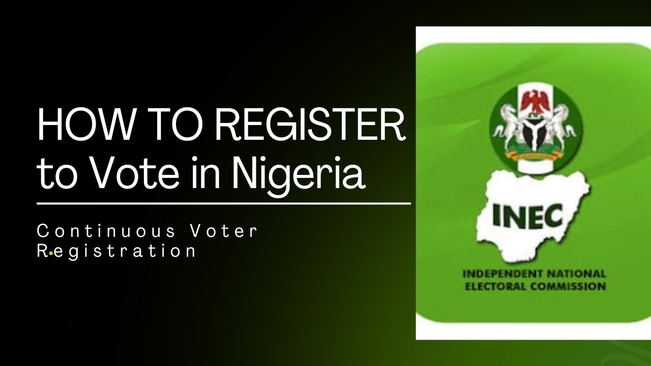 HOW TO REGISTER TO VOTE IN NIGERIA 2026