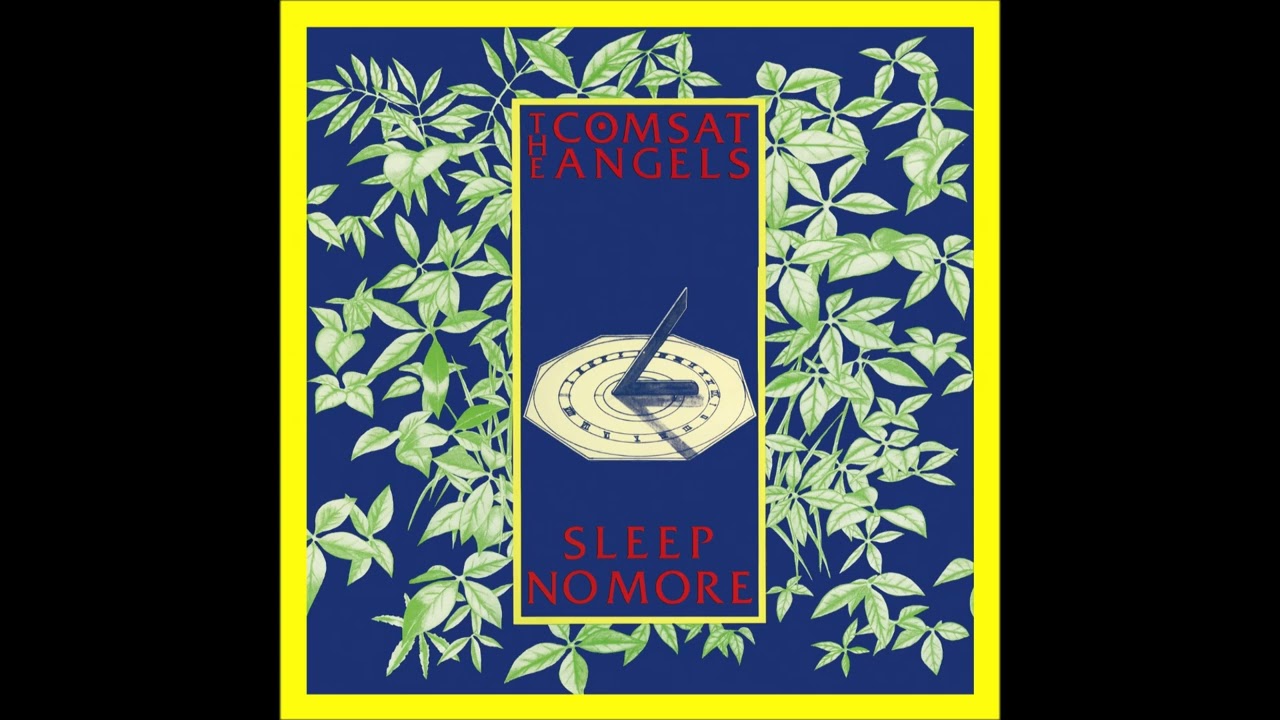 The Comsat Angels - Sleep No More