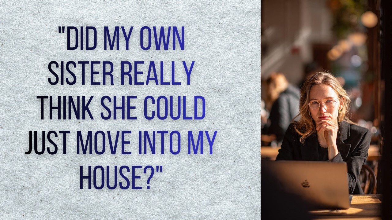My Parents Let My Sister Move Into My House—So I Turned My Security System Against Them