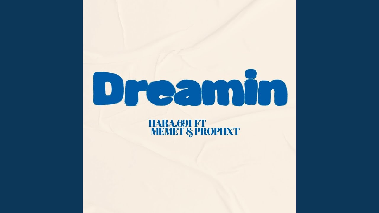Dreamin (feat. Memet & Prophxt)