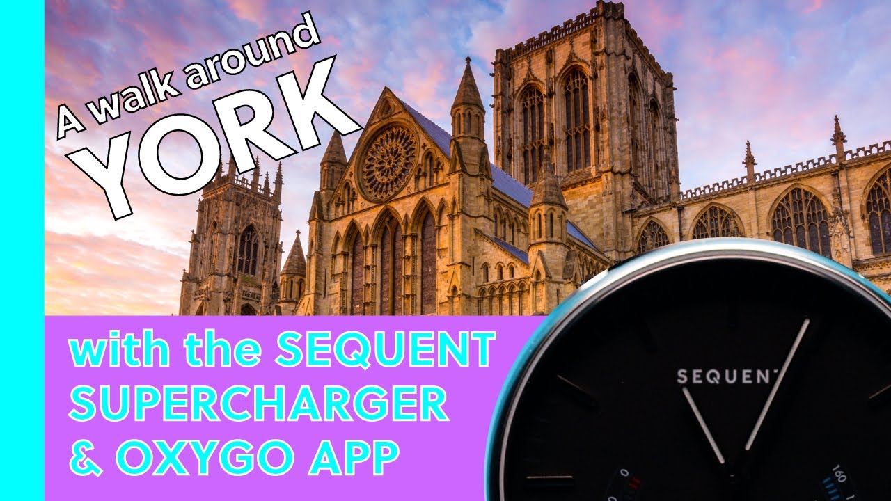 Sequent SuperCharger HR 2.2 Smartwatch & OXYGO App - A Walk Around YORK, UNITED KINGDOM