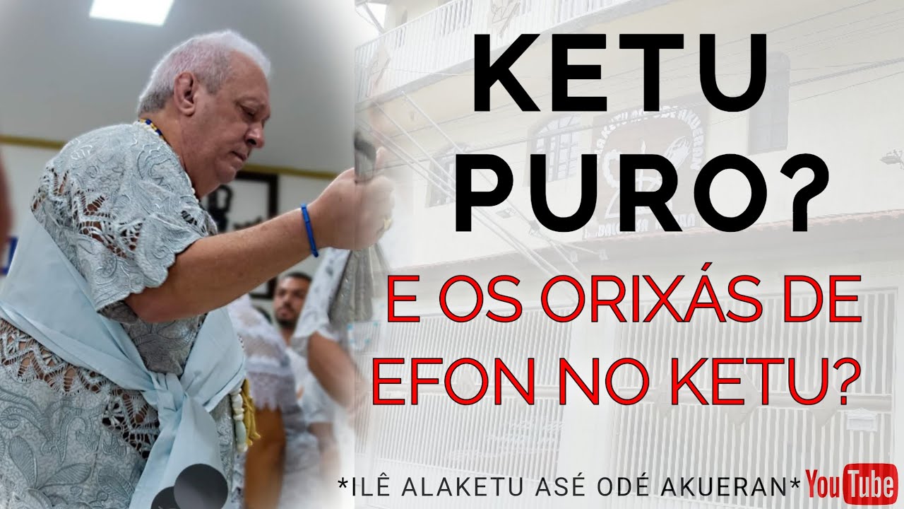 KETU PURO E OS ORIXÁS DE EFON NO KETU?