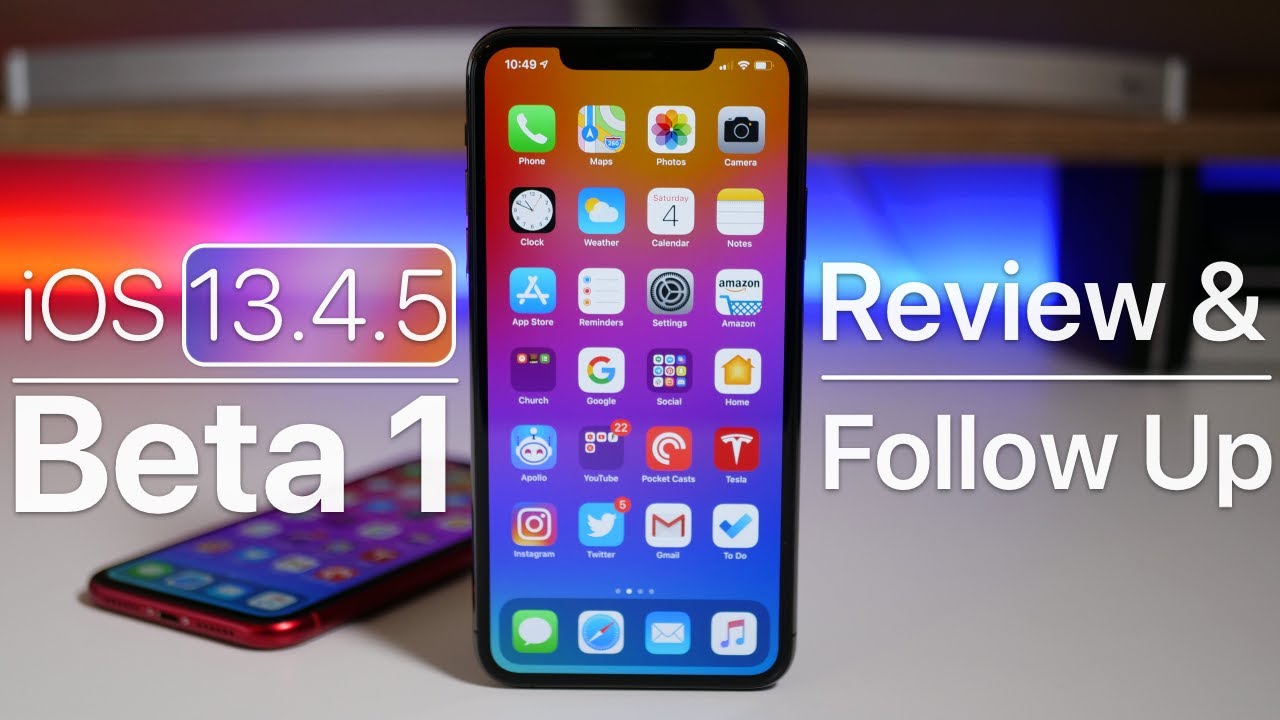 iOS 13.4.5 Beta 1 - Follow Up Review
