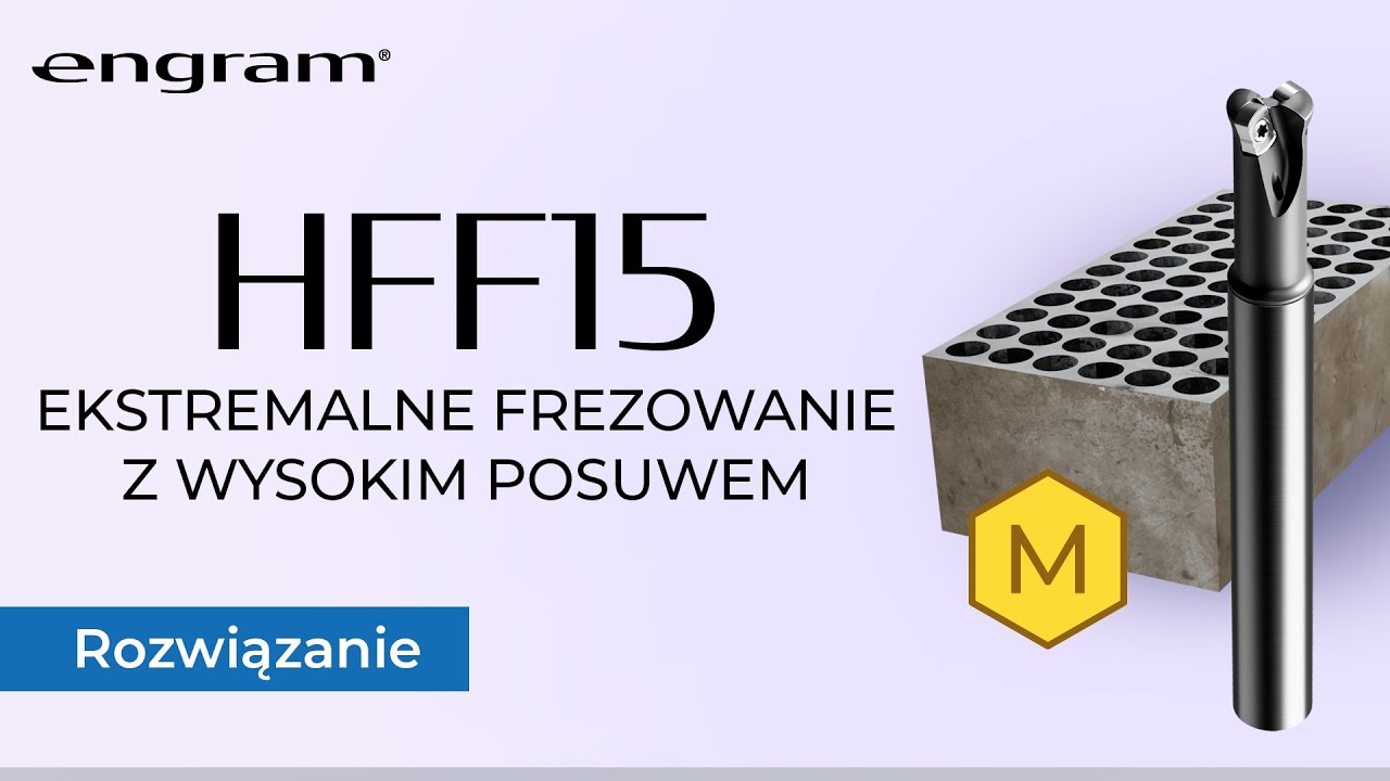 Ekstremalnie frezowanie stali nierdzewnej za pomocą głowicy do wysokich posuwów HFF15 od Engram