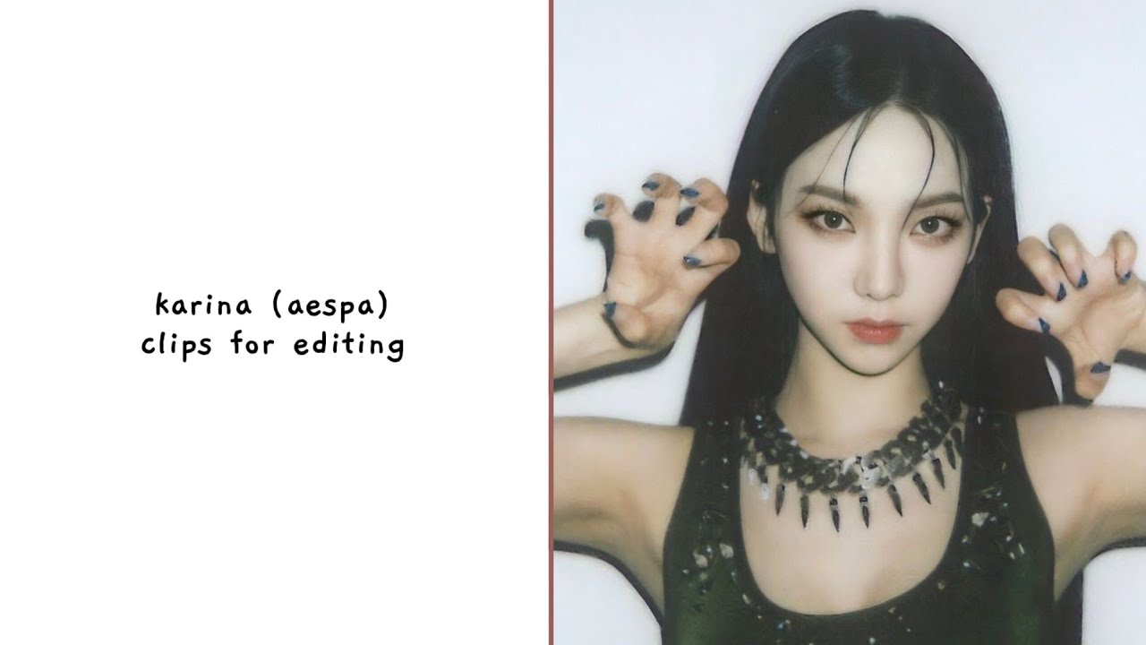 karina (aespa) - clips for editing