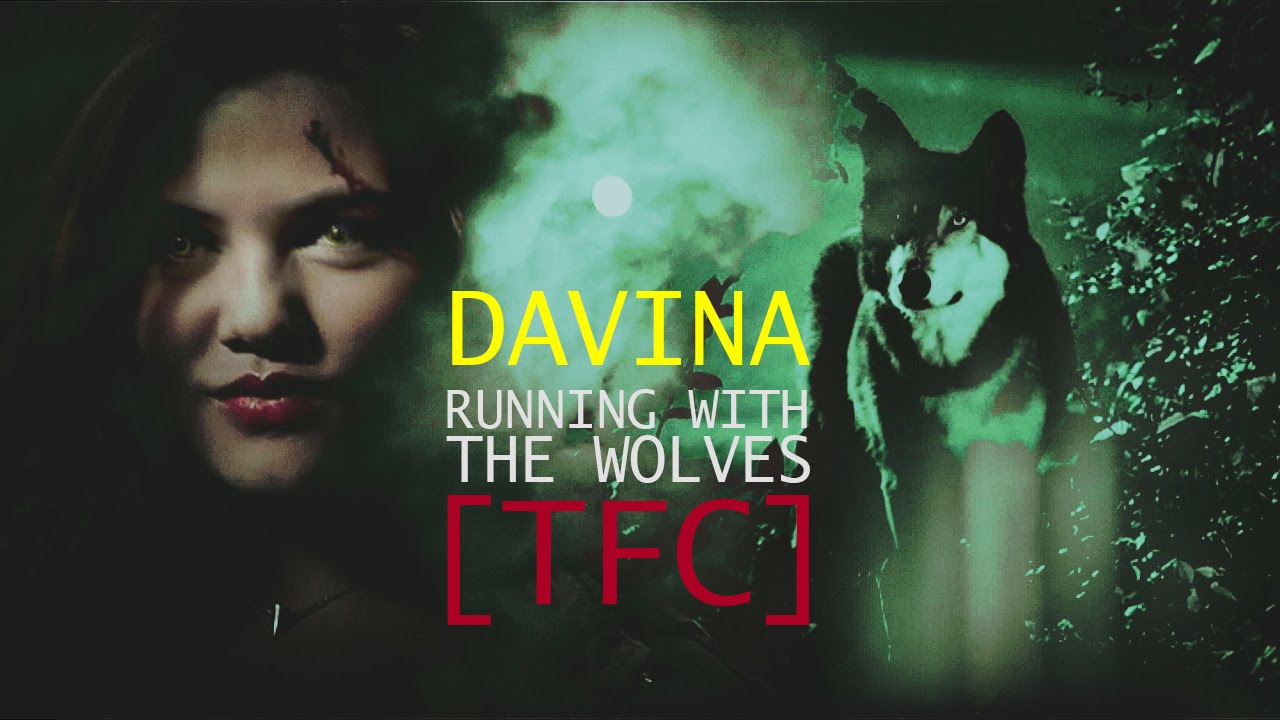 DAVINA ||running with the wolves||  [TFC]