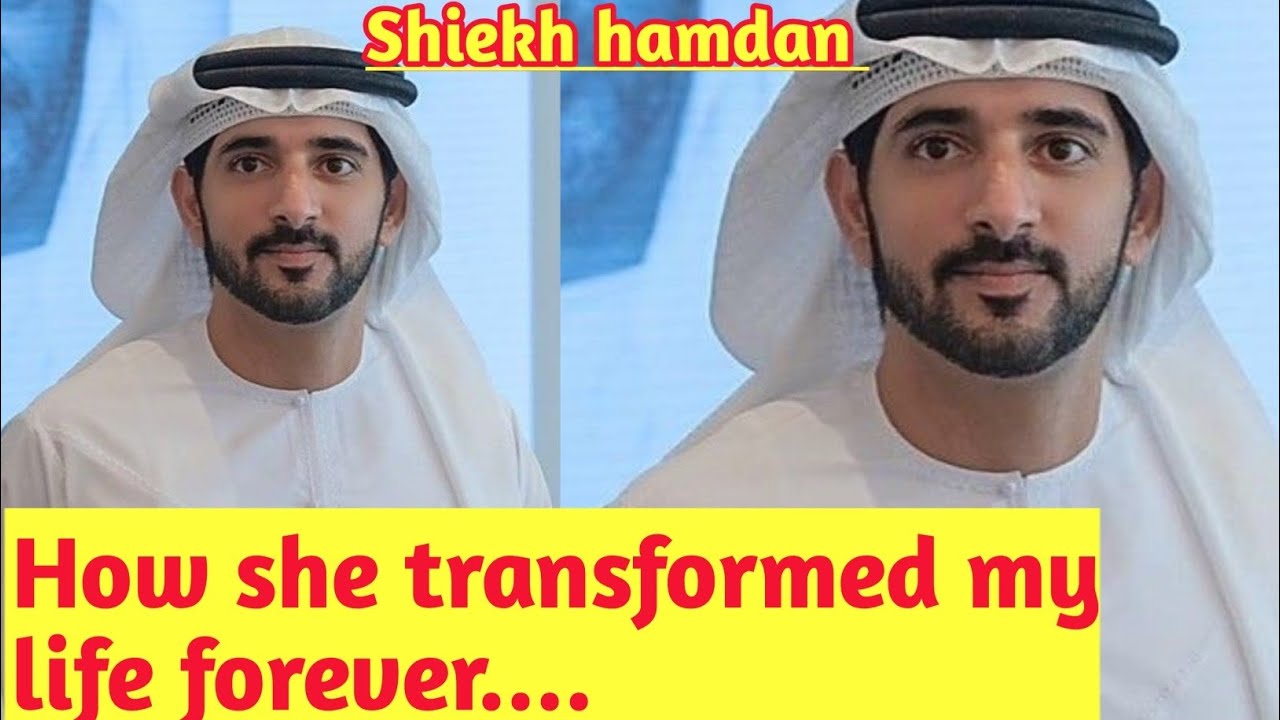 How she transformed my life forever| fazza shiekh hamdan