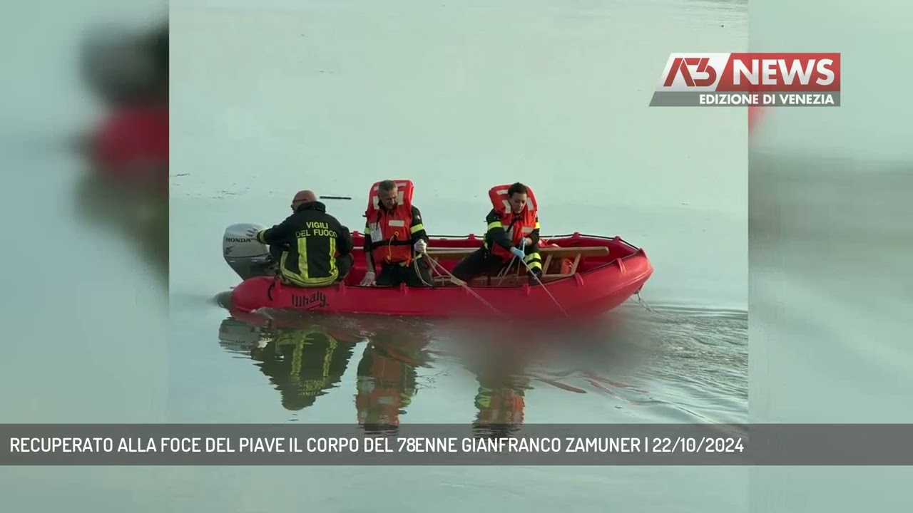 RECUPERATO ALLA FOCE DEL PIAVE IL CORPO DEL 78ENNE GIANFRANCO ZAMUNER | 22/10/2024