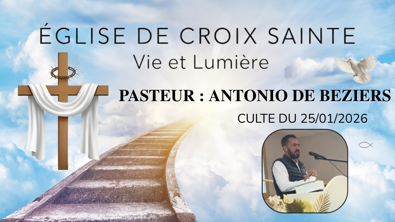Culte Puissant - Pasteur Antonio de Béziers à l’Église de Croix Sainte | 25.01.2026
