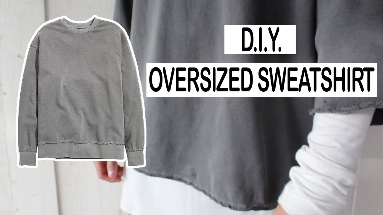 DIY OVERSIZED SWEATER | MEN'S FASHION