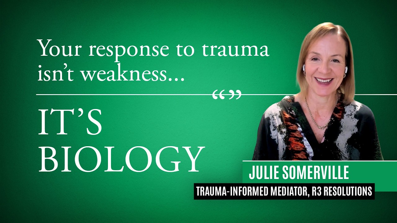 Transforming Resolution with Trauma-Informed Mediation: Julie Somerville