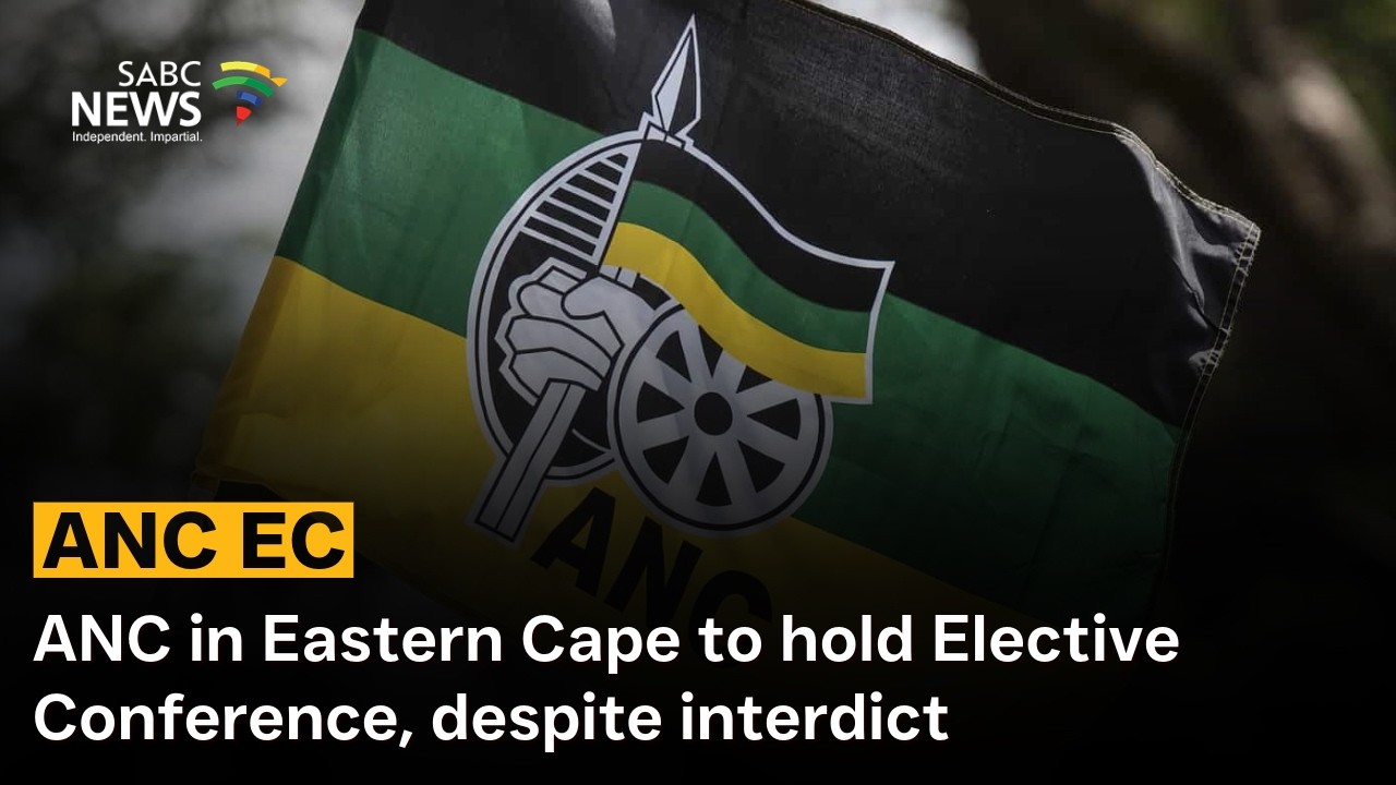 ANC in Eastern Cape to hold Elective Conference, despite interdict