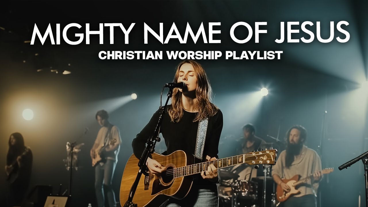 ✨ Mighty Name Of Jesus | Healing And Hope Playlist (Inspired by Hillsong Worship & Bethel Music)