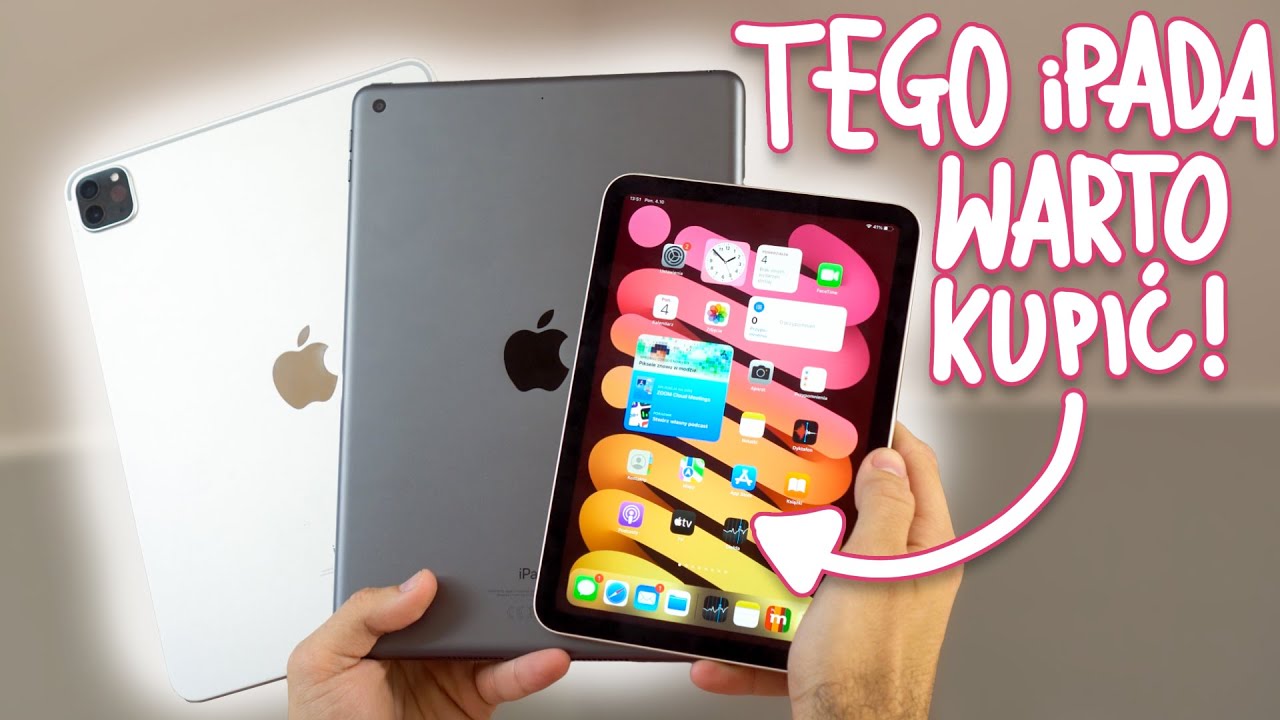 Który iPad Jest Najlepszy? Jakiego iPada Kupić w 2022?