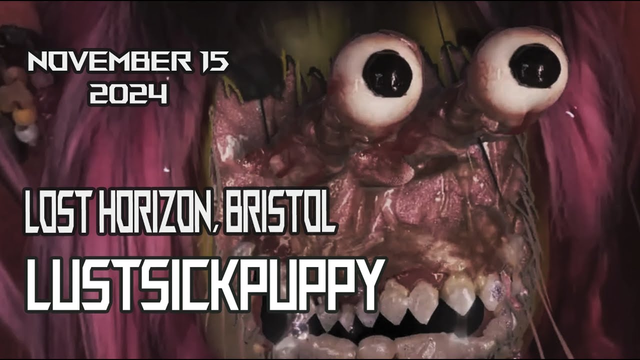 LustSickPuppy (Live @ Lost Horizon, Bristol 15/11/2024)