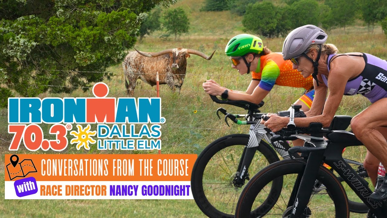 Ironman 70.3 Dallas-Little Elm || Conversations from the Course with Race Director Nancy Goodnight