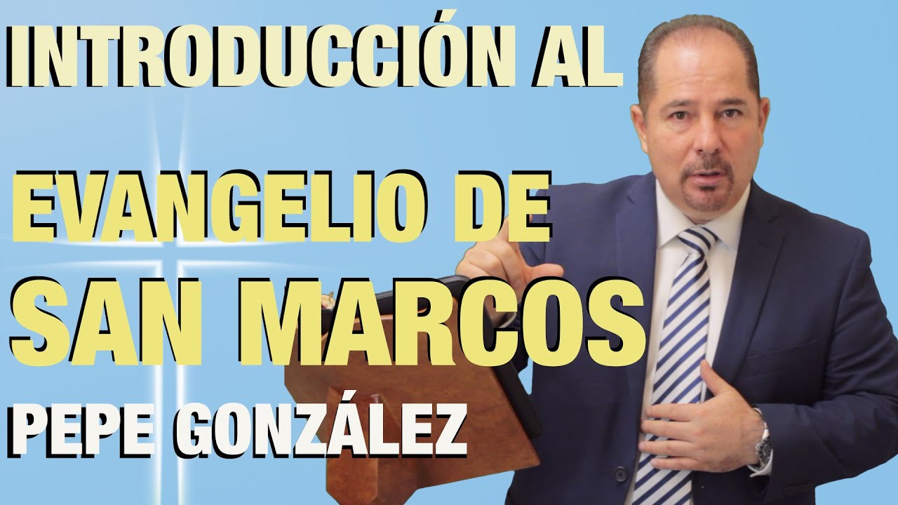 Introducción al evangelio de San Marcos- Clases de Biblia con el Mtro.Pepe González (1)