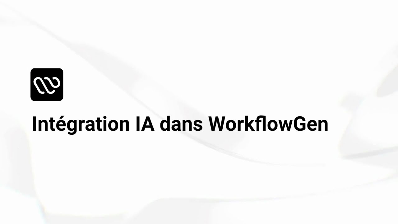 Intégration IA dans WorkflowGen