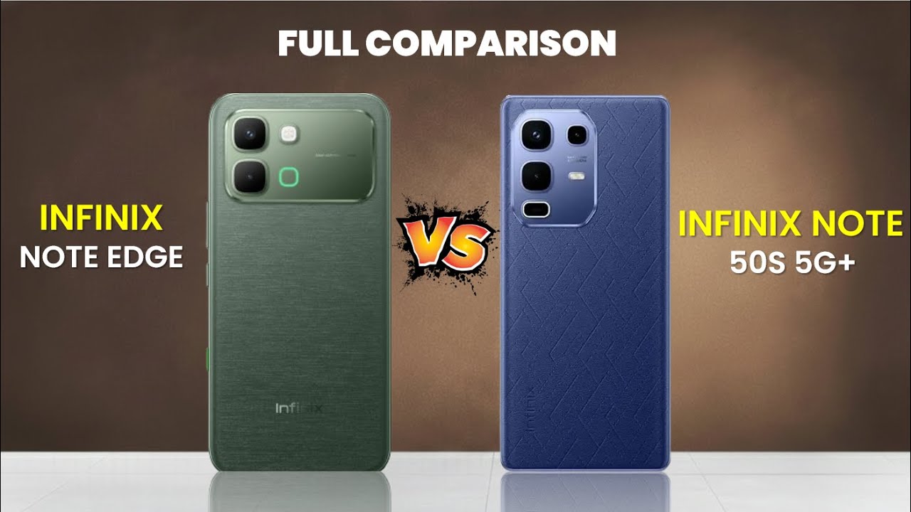 Infinix Note 50S vs Infinix Note Edge | Full Comparison 🔥 Which Is Better?