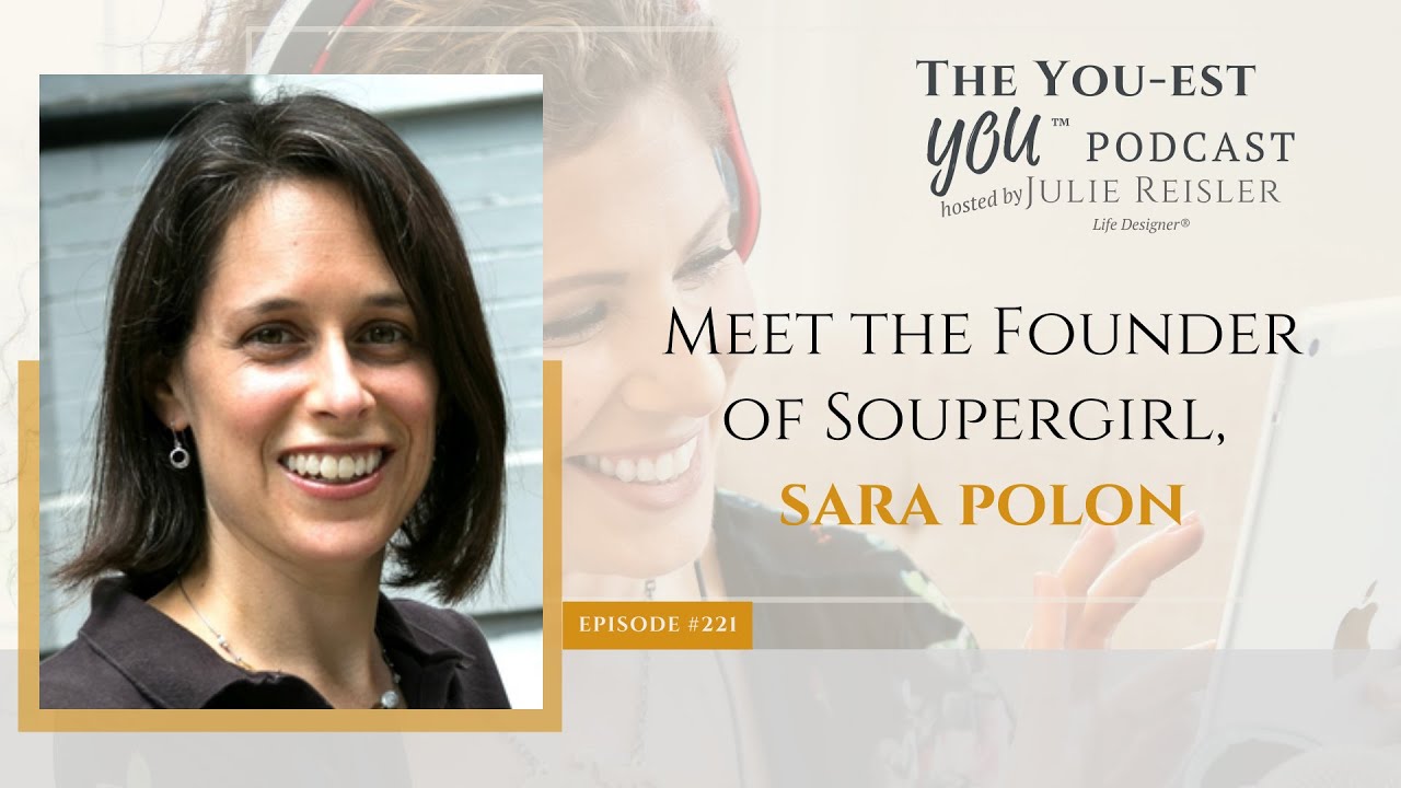 Познакомьтесь с основательницей Soupergirl, Сарой Полон | Подкаст The You-est YOU&trade;️