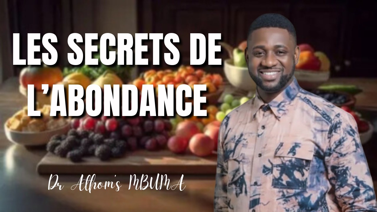 Les Principes de l'Abondance : Comment Attirer Plus de Richesse et de Bonheur - Dr Athom's MBUMA 