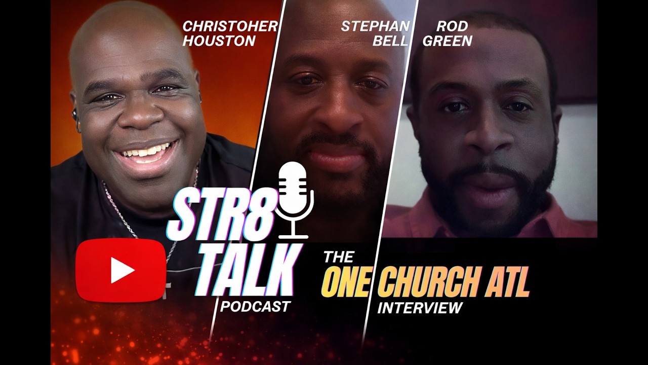 CAN TWO CHURCHES WORK TOGETHER? STR8TALK: Christopher M Houston with ONE Church ATL Green & Bell